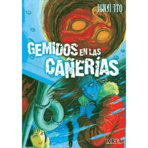Gemidos en las cañerias - Tomo unico